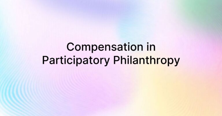 Graphic Paying Participants: Compensation in Participatory Philanthropy